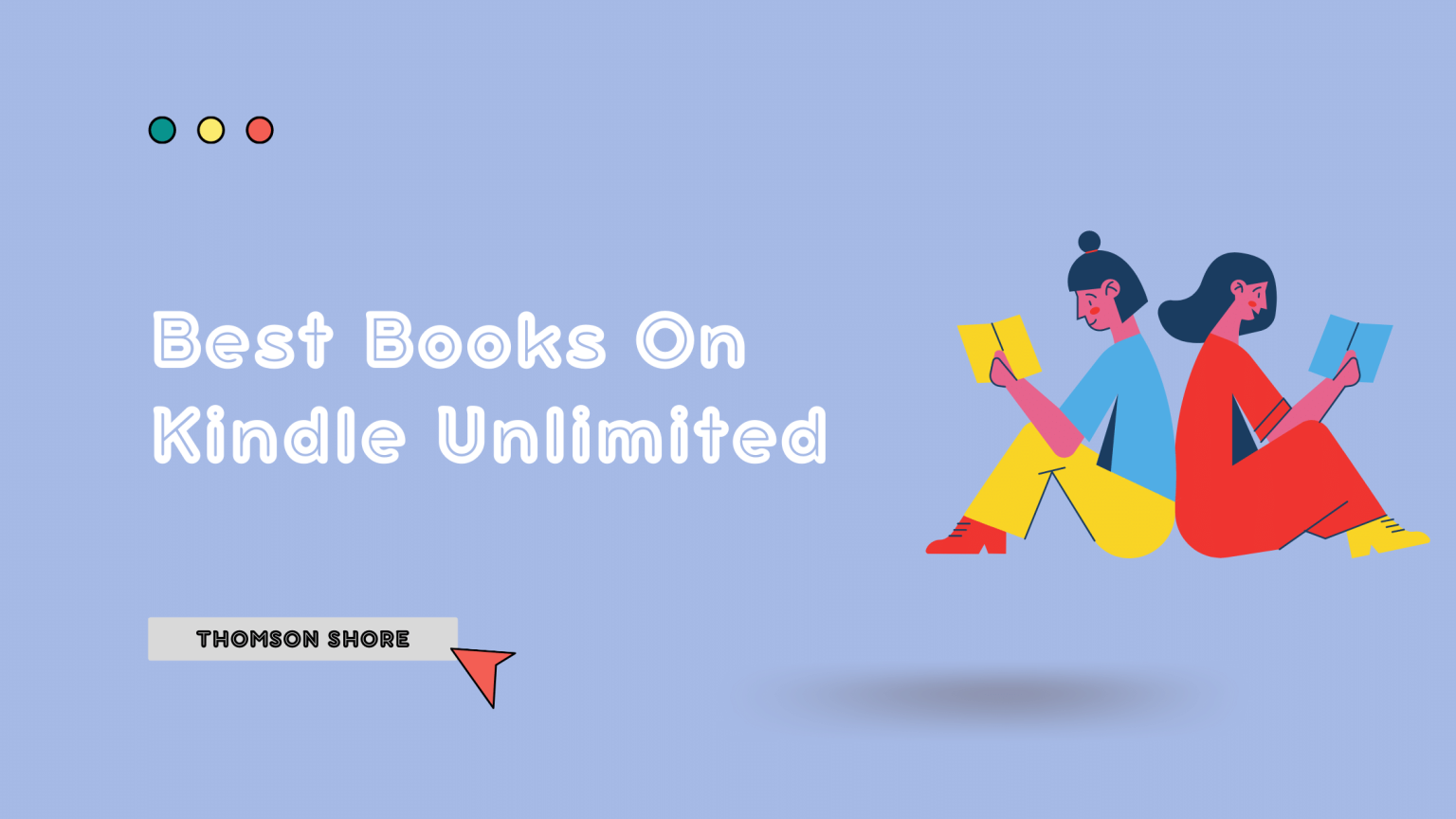 Best Books On Kindle Unlimited Thomson Shore 1536x864 